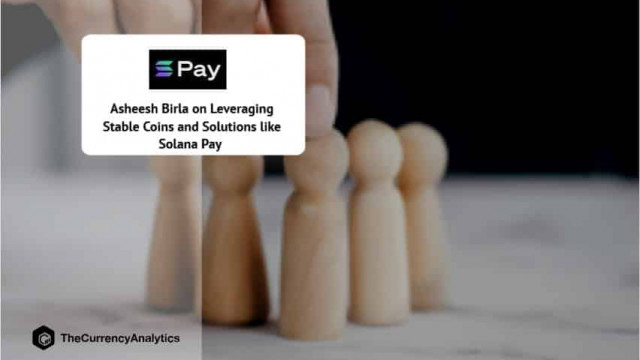 Asheesh Birla over het gebruik van stabiele munten en oplossingen zoals Solana Pay