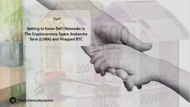 DeFi-netwerken leren kennen in The Cryptocurrency Space Avalanche Terra (LUNA) en Wrapped BTC