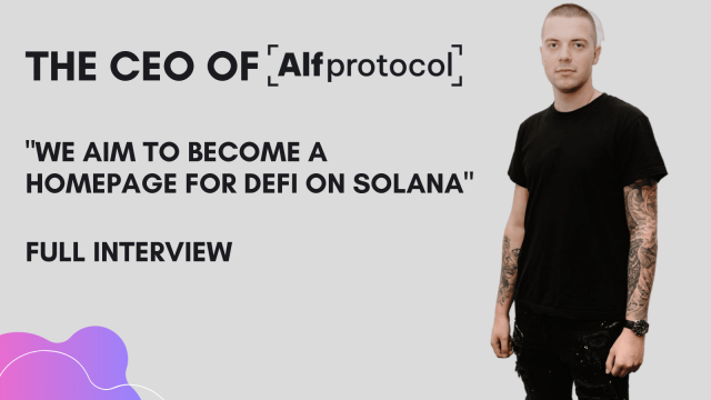 Interview met Alfprotocol CEO: “We willen een homepage worden voor DeFi op Solana”