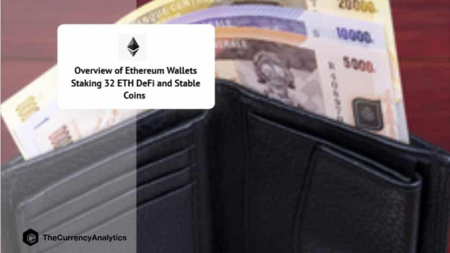 Overzicht van Ethereum-portefeuilles die 32 ETH DeFi en stabiele munten inzetten