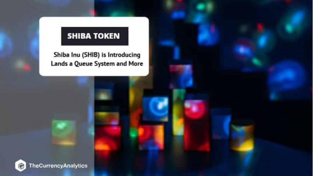 Shiba Inu (SHIB) introduceert Lands a Queue System en meer